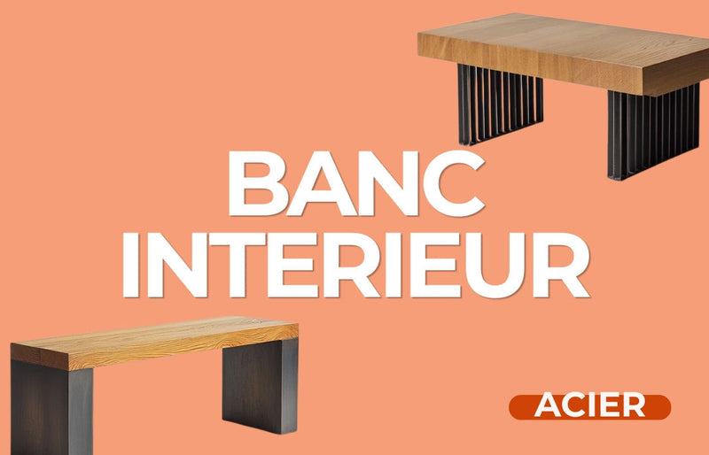 Fabriquer un banc intérieur en acier : quels tubes, barres, tôles et nuances choisir ?
